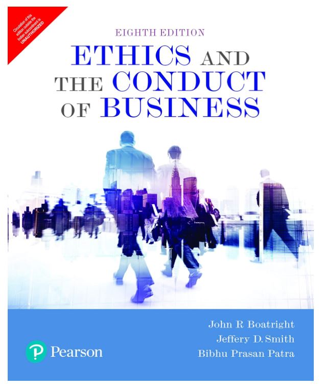 Ethics and The Conduct of Business, 8e